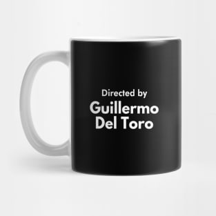 Directed by Guillermo del Toro Mug